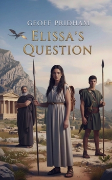 Paperback Elissa's Question: An Ancient Greek Mythological Adventure Book