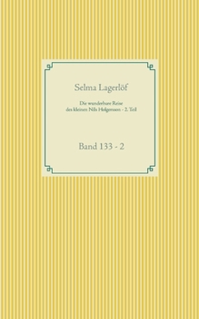Paperback Die wunderbare Reise des kleinen Nils Holgersson mit den Wildgänsen - 2. Teil: Band 133 - 2 [German] Book