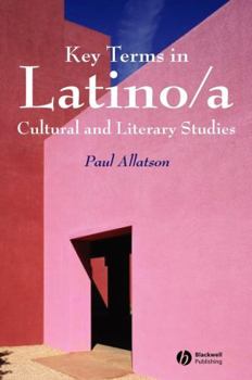 Paperback Key Terms in Latino/A Cultural and Literary Studies Book
