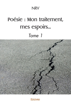Paperback Poésie: Mon traitement, mes espoirs... [French] Book