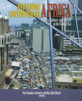 Paperback Reframing Contemporary Africa: Politics, Economics, and Culture in the Global Era Book