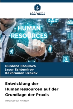 Entwicklung der Humanressourcen auf der Grundlage der Praxis