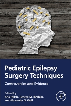 Paperback Pediatric Epilepsy Surgery Techniques: Controversies and Evidence Book