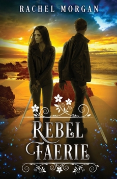 Rebel Faerie - Book #9 of the Creepy Hollow