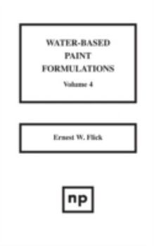 Hardcover Water-Based Paint Formulations, Vol. 4 Book