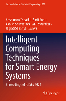 Paperback Intelligent Computing Techniques for Smart Energy Systems: Proceedings of Ictses 2021 Book