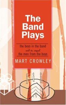 Paperback The Band Plays: The Boys in the Band and Its Sequel the Men from the Boys Book