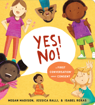 Yes! No!: A First Conversation About Consent - Book  of the First Conversations