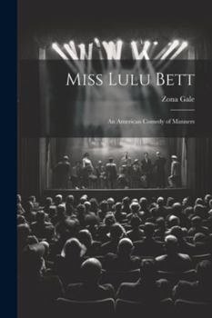 Paperback Miss Lulu Bett: An American Comedy of Manners Book