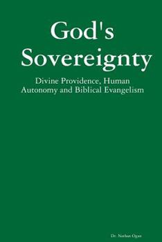 Paperback God's Sovereignty: Divine Providence, Human Autonomy and Biblical Evangelism Book