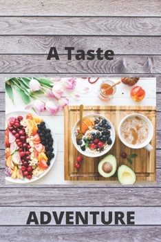 Paperback A Taste Adventure: 120 Pages (6×9) Book
