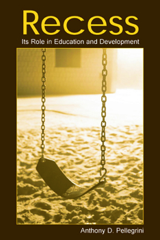 Paperback Recess: Its Role in Education and Development Book