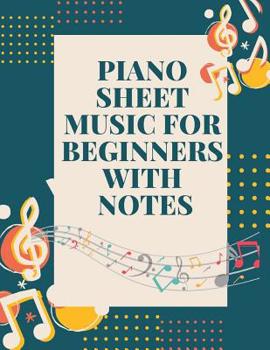 Paperback Piano Sheet Music for Beginners with Notes: Manuscript Paper Music Notebook, Blank Sheet Music Composition Book, Sheet Music Manuscript Composition Pa Book