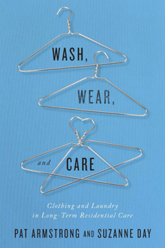 Paperback Wash, Wear, and Care: Clothing and Laundry in Long-Term Residential Care Book