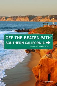 Paperback Southern California Off the Beaten Path(r): A Guide to Unique Places Book