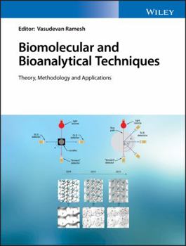 Hardcover Biomolecular and Bioanalytical Techniques: Theory, Methodology and Applications Book