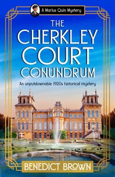 The Cherkley Court Conundrum: An unputdownable 1920s historical mystery (A Marius Quin Mystery, 7)
