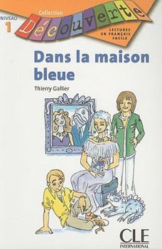 Dans la maison bleue : Niveau 1 - Book  of the Collection Découverte