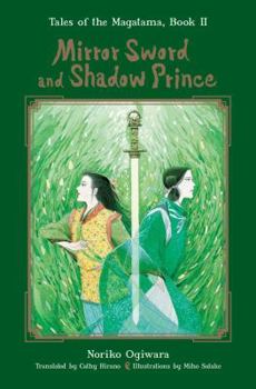 Mirror Sword and Shadow Prince - Book #2 of the Tales of the Magatama