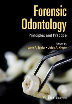 Hardcover Forensic Odontology - Principles and Practice Book