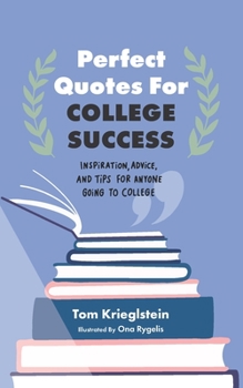 Paperback Perfect Quotes for College Success: Inspiration, advice, and tips for anyone going to college Book