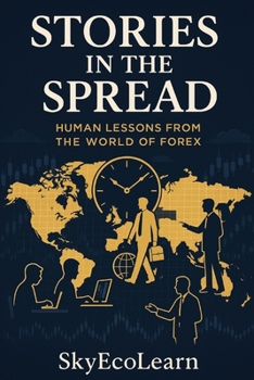 Paperback Stories in the Spread: Human Lessons from the World of Forex Book