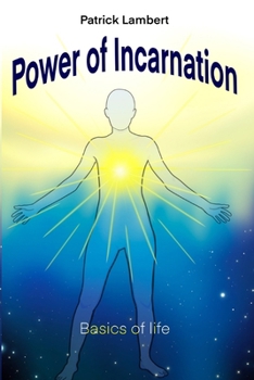 Paperback Power of Incarnation: Basics of Life Book