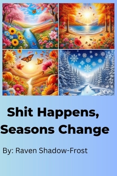 Paperback Shit Happens, Seasons Change Book