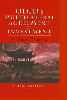 OECD's Multilateral Agreement on Investment:A Chinese Perspective