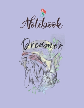 NoteBook: Disney Little Mermaid Ariel Dreamer Paint Sketch Notebook for Girls Teens Kids Journal College Ruled Blank Lined 110 Pages of 8.5x11 The Little Mermaid Secret Diary and Journals