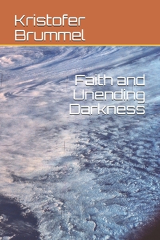 Paperback Faith and Unending Darkness Book