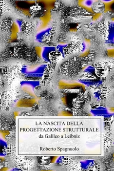 Paperback La nascita della progettazione strutturale [Italian] Book
