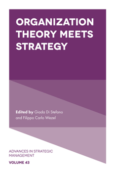 Hardcover Organization Theory Meets Strategy Book