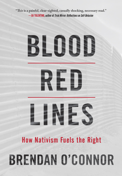 Paperback Blood Red Lines: How Nativism Fuels the Right Book