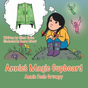 Paperback Annie's Magic Cupboard: Annie Feels Grumpy Book