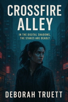 Paperback Crossfire Alley: A Crime-Tech Rebellion Novel Book