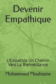 Paperback Devenir Empathique: L'Empathie Un Chemin Vers La Bienveillance [French] [Large Print] Book