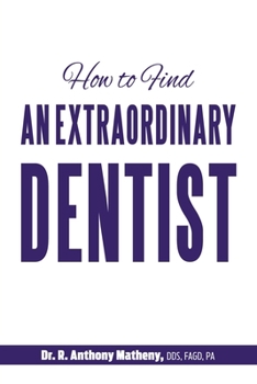 Paperback How to Find an Extraordinary Dentist Book