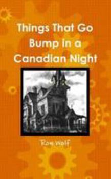 Paperback Things That Go Bump in a Canadian Night Book