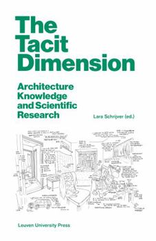 Paperback The Tacit Dimension: Architecture Knowledge and Scientific Research Book