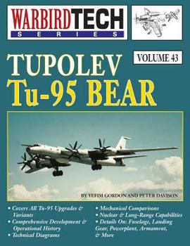WarbirdTech Series, Volume 43: Tupolev Tu-95 Bear - Book #43 of the WarbirdTech