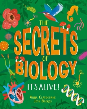 Paperback The Secrets of Biology: It's Alive! Book
