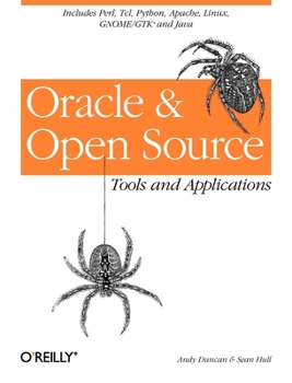 Paperback Oracle and Open Source: Includes Perl, Linux, Tcl, Python, Apache, Java and More Book