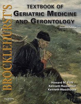 Hardcover Brocklehurst's Textbook of Geriatric Medicine and Gerontology [With Web Access] Book