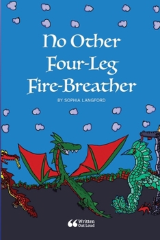 Paperback No Other Four-Leg Fire-Breather Book