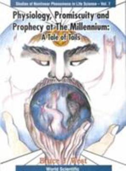 Paperback Physiology, Promiscuity and Prophecy at the Millennium: A Tale of Tails Book