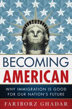 Hardcover Becoming American: Why Immigration Is Good for Our Nation's Future Book