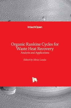 Hardcover Organic Rankine Cycles for Waste Heat Recovery: Analysis and Applications Book