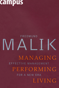 Hardcover Managing Performing Living: Effective Management for a New Era Book