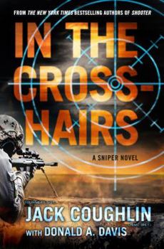 Hardcover In the Crosshairs: A Sniper Novel Book